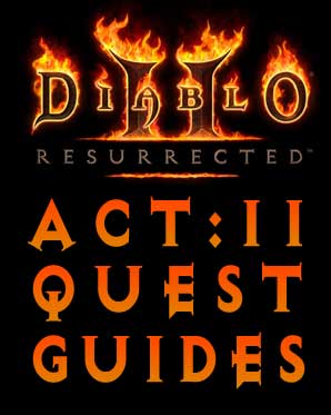 Diablo 2 Resurrected Quest Guides Tainted Sun - Act 2