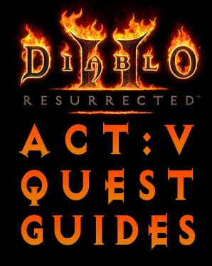 Diablo 2 Resurrected Quest Guides Rite of Passage - Act 5