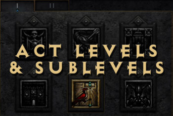 Diablo 2 Act Levels and Act Sublevels